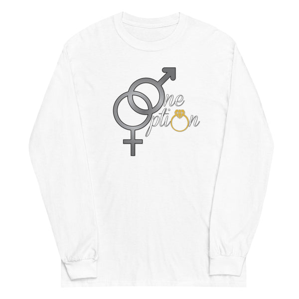 One Option Long Sleeve Unisex Shirt