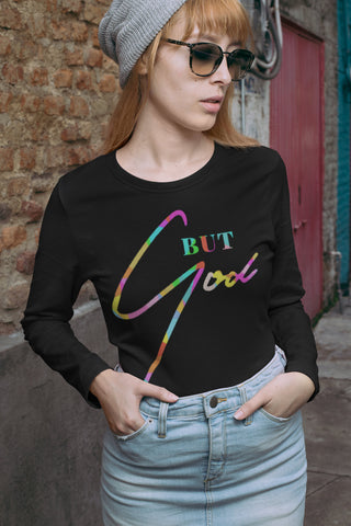 But GOD Unisex Long Sleeve Tee Multi Color