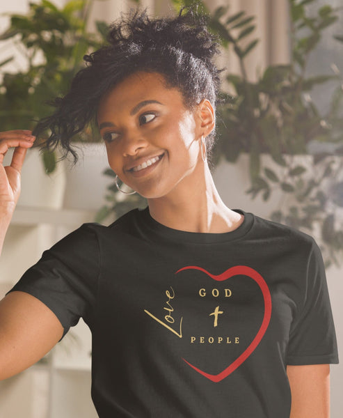 Love GOD Love People Unisex Tee (S-5XL)
